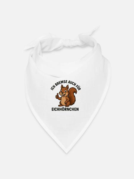 Ich bremse auch für Eichhörnchen - Bandana Dreieckstuch - Weiß