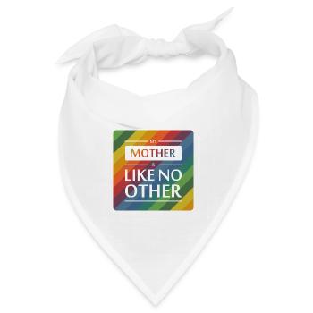 Meine Mutter ist wie keine andere - Bandana Dreieckstuch - Weiß - Vorne