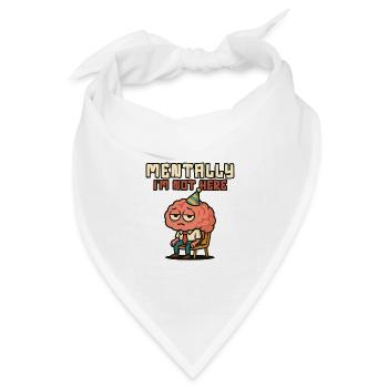 Mental bin ich nicht hier, Gehirn - Bandana Dreieckstuch - Weiß - Vorne