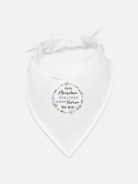Kleine Menschen brauchen so große Herzen wie deins - Bandana Dreieckstuch - Weiß