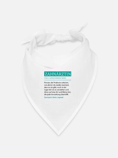 Zahnärztin Definition Lustig Beruf Spruch Geschenk - Bandana Dreieckstuch - Weiß