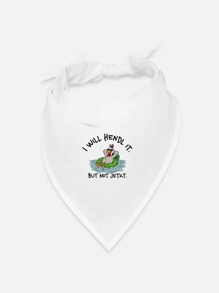 I will hendl it. But not jetzt. – Denglisch Spruch - Bandana Dreieckstuch - Weiß