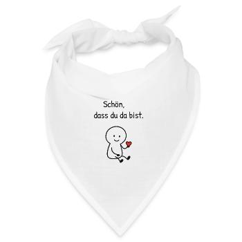 Schön dass du da bist.  - Bandana Dreieckstuch - Weiß - Vorne