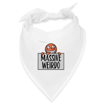 Massive weirdo Komischer Weirdo Lustig Spruch Logo - Bandana Dreieckstuch - Weiß - Vorne