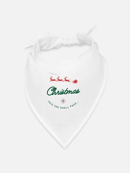 Weihnachten wird vorübergehen - Santa Sleigh Parade Humor - Bandana Dreieckstuch - Weiß