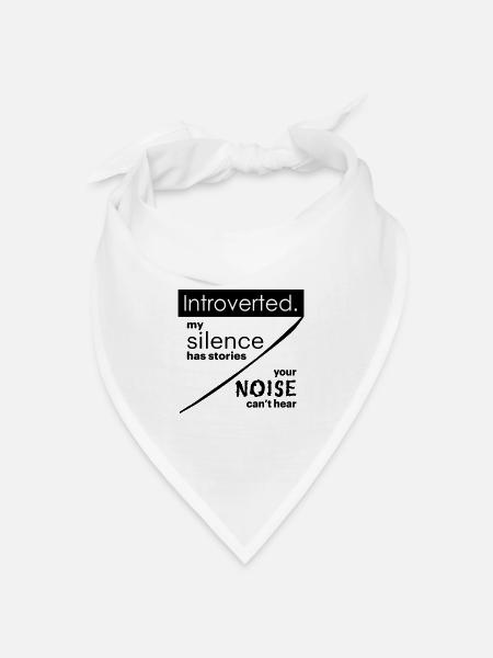 Introvertiert. Stille – Lärm. - Bandana Dreieckstuch - Weiß