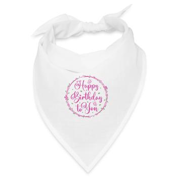 Happy Birthday to you - Bandana Dreieckstuch - Weiß - Vorne