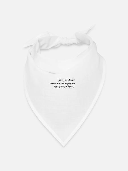 Lustiger Spruch - Bandana Dreieckstuch - Weiß