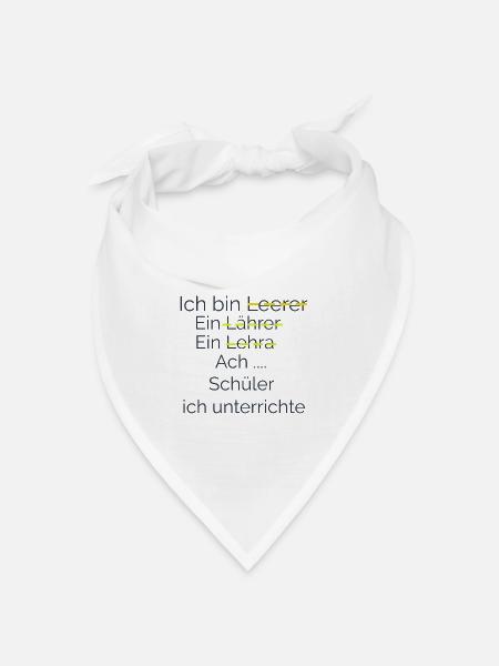 Ich unterrichte Schüler - Bandana Dreieckstuch - Weiß
