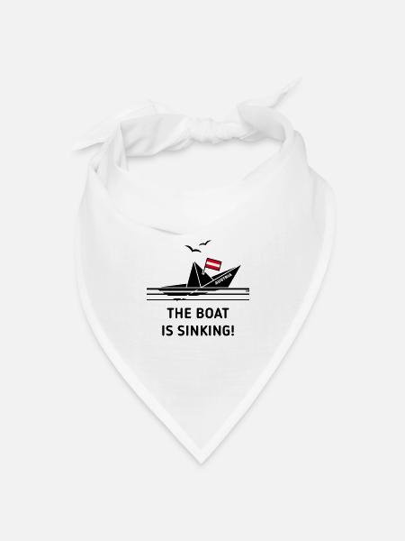 The Boat Is Sinking! (Austria / Österreich / POS) - Bandana Dreieckstuch - Weiß