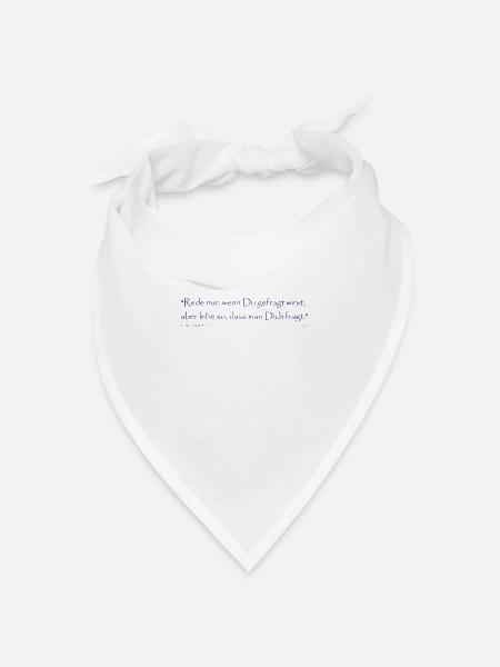 Rede nur wenn du gefragt wirst - Bandana Dreieckstuch - Weiß