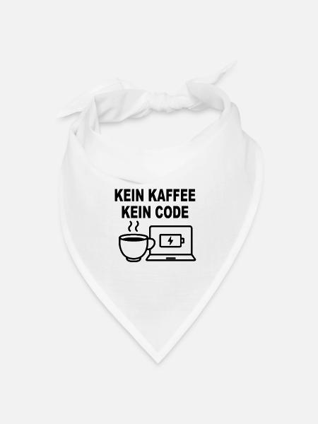 Kein Kaffee Kein Code – Funny Programmer Design - Bandana Dreieckstuch - Weiß