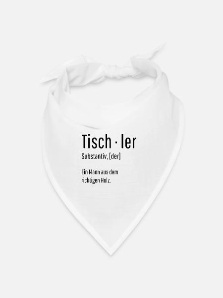 Tischler Substantiv Definition Holz Geschenk - Bandana Dreieckstuch - Weiß