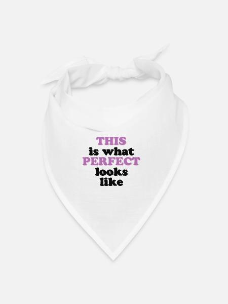 this is what perfect looks like - Bandana Dreieckstuch - Weiß