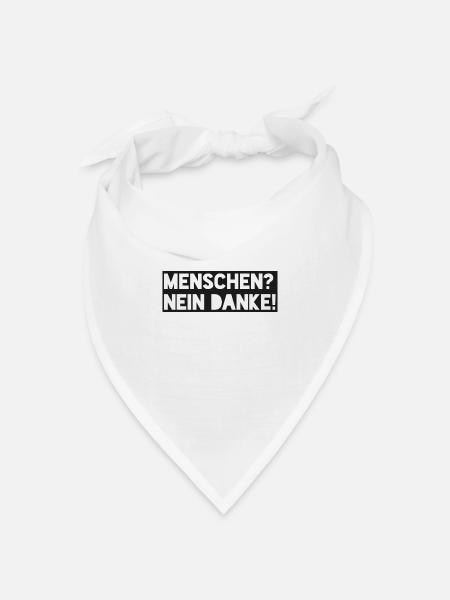 Menschen? Nein danke - Bandana Dreieckstuch - Weiß