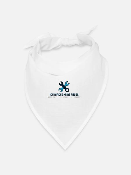Ich mache keine Pause Werkzeug braucht Erholung - Bandana Dreieckstuch - Weiß