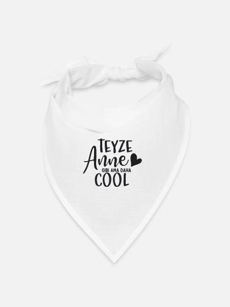 Teyze Anne gibi ama daha - Bandana Dreieckstuch - Weiß