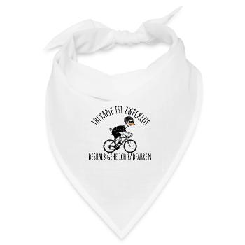 Radfahren Weil Therapie zwecklos ist Fahrrad - Bandana Dreieckstuch - Weiß - Vorne