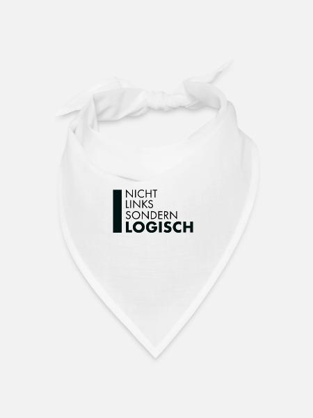 Nicht Links sondern Logisch Sprüche politisch - Bandana Dreieckstuch - Weiß