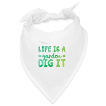 Life Is a Garden Dig It Gardener Gardening Garden - Bandana Dreieckstuch - Weiß - Vorne