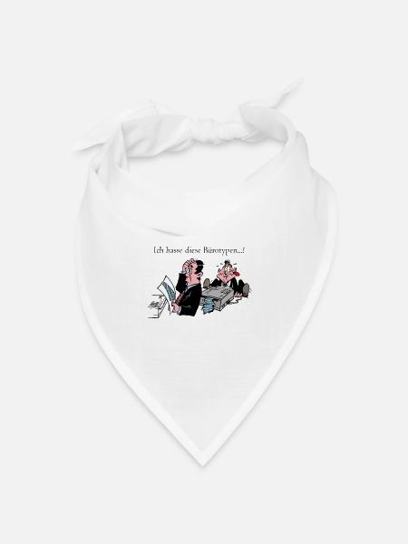 Ich hasse diese Bürotypen...! - Bandana Dreieckstuch - Weiß