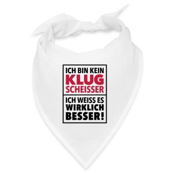 Klugscheißer Besserwisser Schlaumeier Genie genial - Bandana Dreieckstuch - Weiß - Vorne