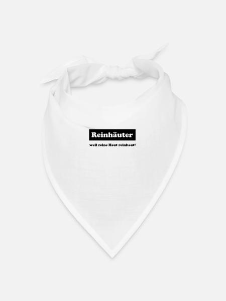 Reinhäuter, weil reine Haut reinhaut! - Bandana Dreieckstuch - Weiß
