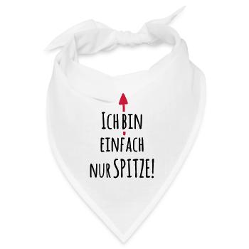 Ich bin einfach Spitze - Lustiger Spruch - Bandana Dreieckstuch - Weiß - Vorne