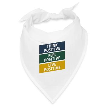 Positiver Dreiklang: Denken, Fühlen und Leben - Bandana Dreieckstuch - Weiß - Vorne