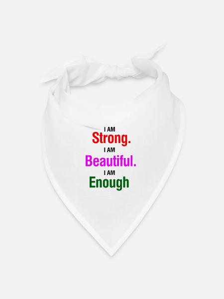 Strong Beautiful Enough - Bandana Dreieckstuch - Weiß