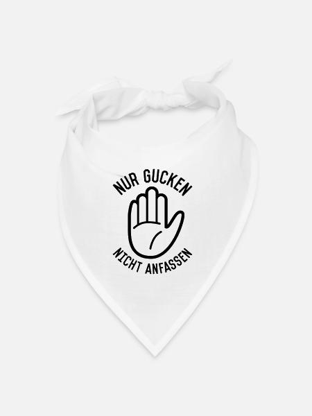 Nur gucken nicht anfassen - Bandana Dreieckstuch - Weiß