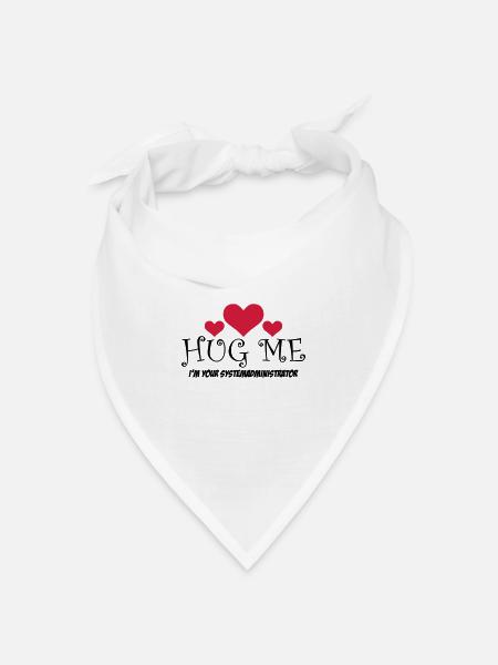 HUG ME! i'm your Systemadministrator - Bandana Dreieckstuch - Weiß