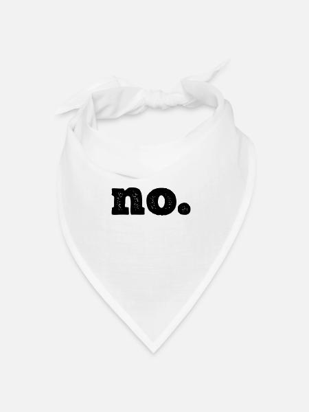 Einfach "no." - Bandana Dreieckstuch - Weiß
