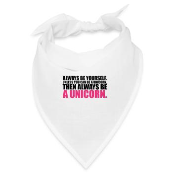 always be yourself unicorn funny - Bandana Dreieckstuch - Weiß - Vorne