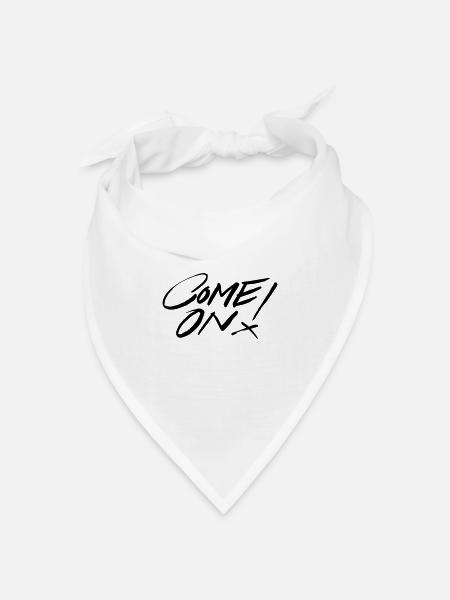 Come On - Bandana Dreieckstuch - Weiß