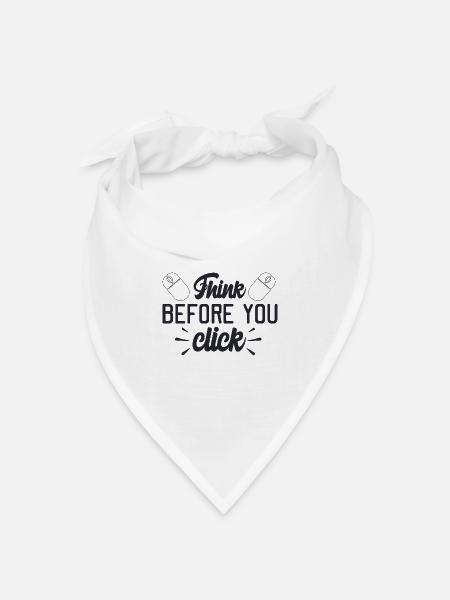 Denken Sie, bevor Sie klicken - Bandana Dreieckstuch - Weiß