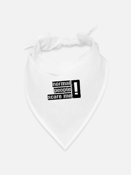 Normale Menschen machen mir Angst - Psych Design - Bandana Dreieckstuch - Weiß