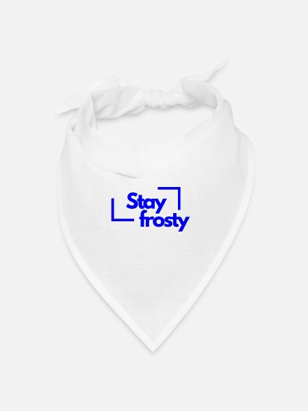 Stay frosty - Bandana Dreieckstuch - Weiß