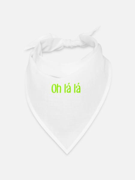 Oh lá lá - Cooler Spruch - Cool Quote - Bandana Dreieckstuch - Weiß