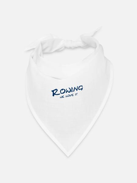 Rowing - We love it - Sport - Aviron Rower Rudern - Bandana Dreieckstuch - Weiß