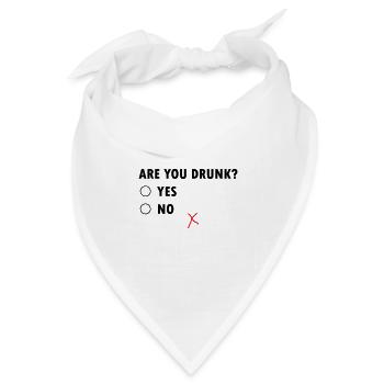 Are You Drunk? Yes No - Bandana Dreieckstuch - Weiß - Vorne