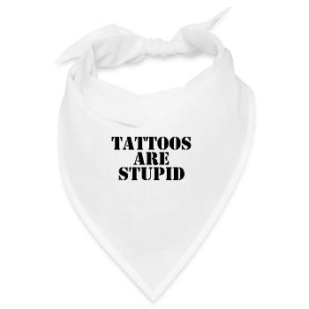 Tattoos sind dumm - Bandana Dreieckstuch - Weiß - Vorne