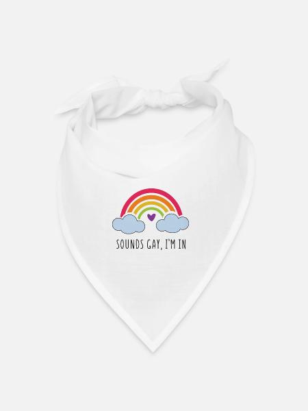 LGBT Pride Month - Klingt schwul, ich bin dabei - Bandana Dreieckstuch - Weiß