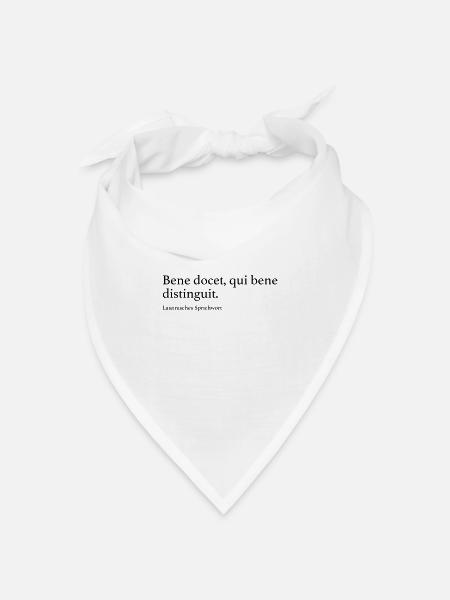 Bene docet, qui bene distinguit. - Bandana Dreieckstuch - Weiß