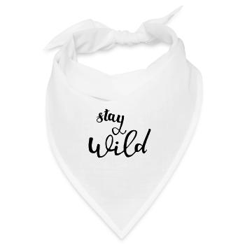 stay wild bleib wild - Bandana Dreieckstuch - Weiß - Vorne