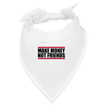 Make Money Spruch - Bandana Dreieckstuch - Weiß - Vorne