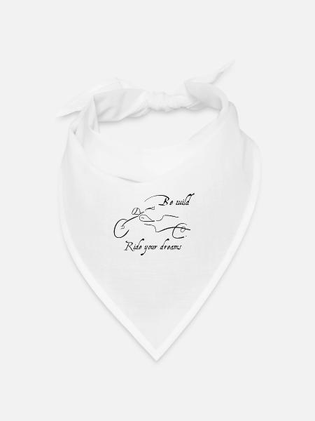 Be Wild – Fahre deine Träume Motorrad Design - Bandana Dreieckstuch - Weiß