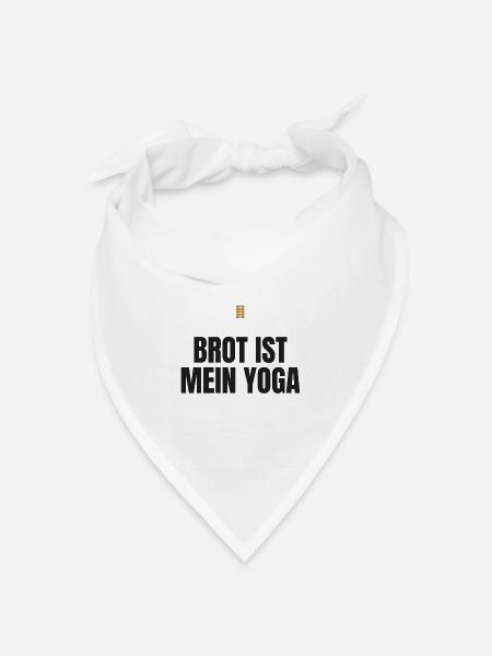 Brot ist mein Yoga – Hobbybäcker Spruch - Bandana Dreieckstuch - Weiß