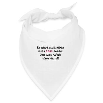 Keinen neuen Stoff kaufen - Bandana Dreieckstuch - Weiß - Vorne