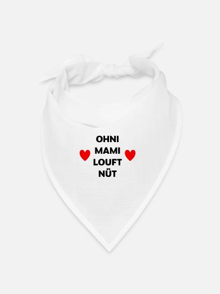 Ohni Mami louft nüt – Herz Design Mundart - Bandana Dreieckstuch - Weiß